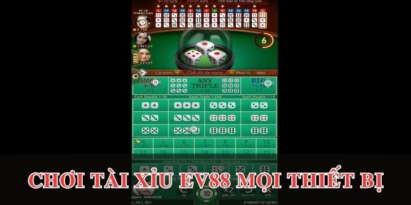 Thoả sức chơi tài xỉu EV88 mọi thiết bị